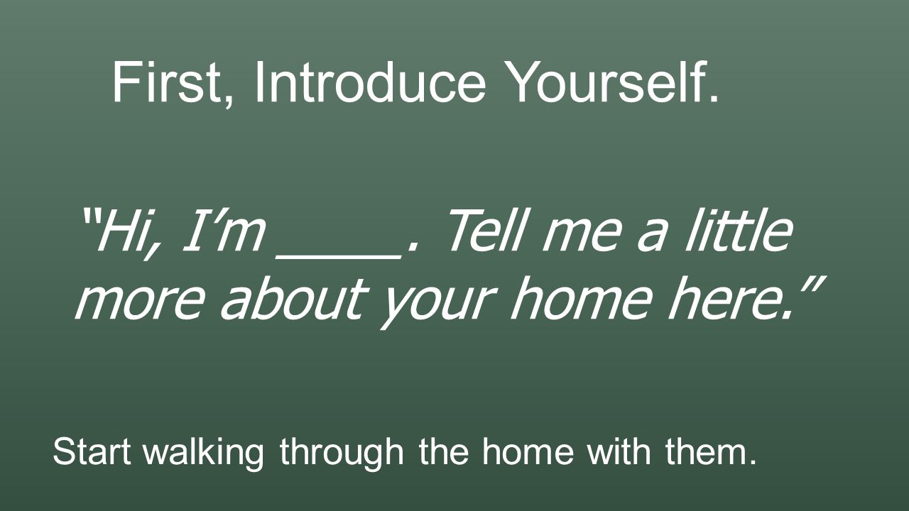 First, Introduce Yourself. Hi, I’m ____.