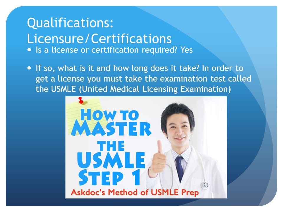 Qualifications: Licensure/Certifications Is a license or certification required.