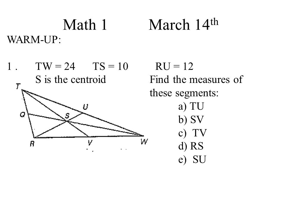 Math 1 March 14 th WARM-UP: 1.
