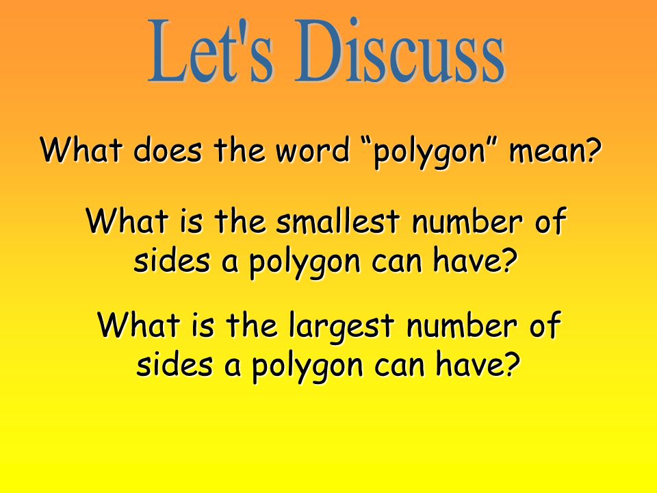 What does the word polygon mean. What is the smallest number of sides a polygon can have.