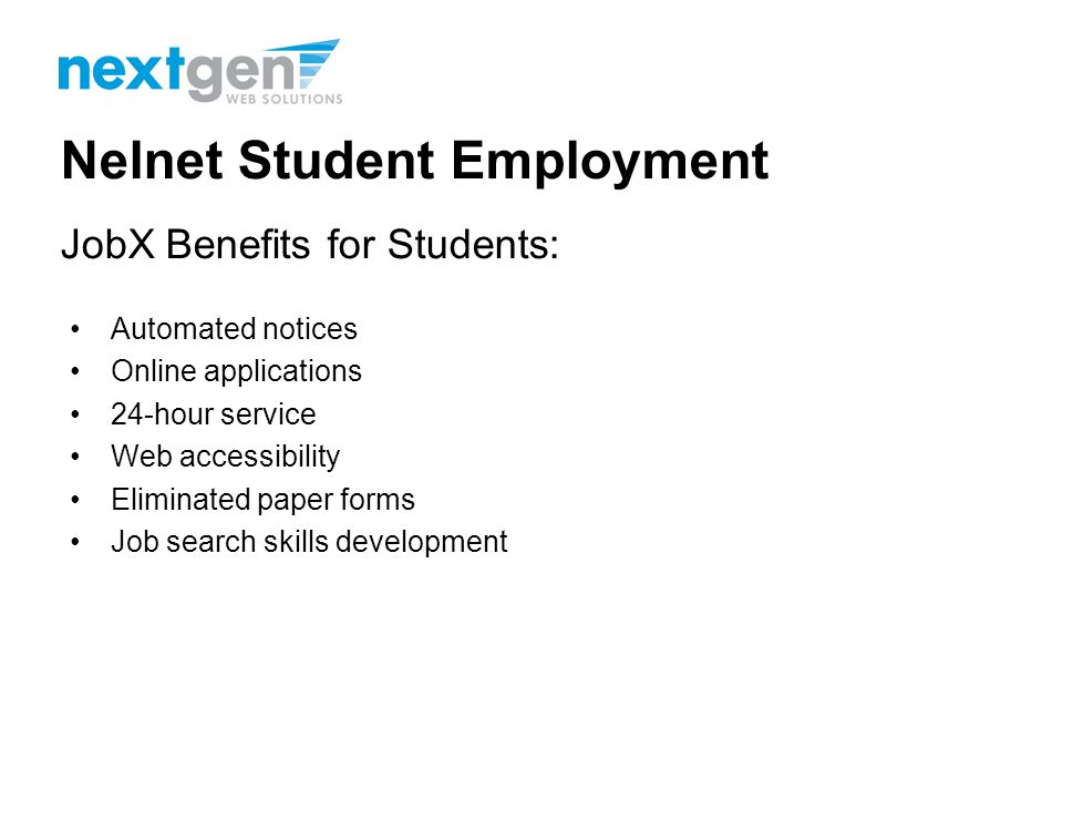 Nelnet Student Employment Jobs + Timesheets = Total Solution Jobs helps schools automate the job posting, hiring, and reporting process for students, employers, and administrators.