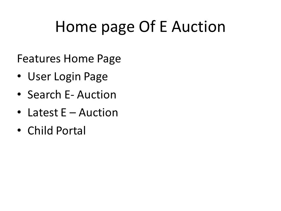 Home page Of E Auction Features Home Page User Login Page Search E- Auction Latest E – Auction Child Portal