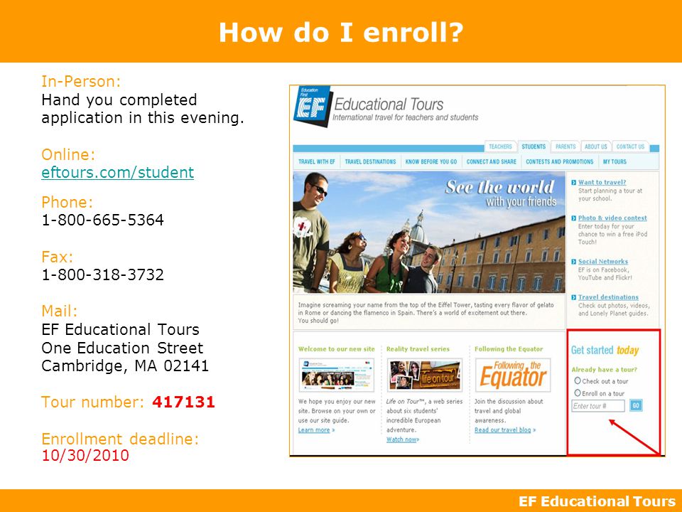 EF Educational Tours How do I enroll. In-Person: Hand you completed application in this evening.