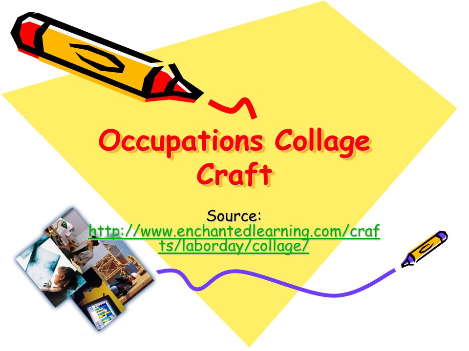 Occupations Collage Craft Source:   ts/laborday/collage/   ts/laborday/collage/   ts/laborday/collage/