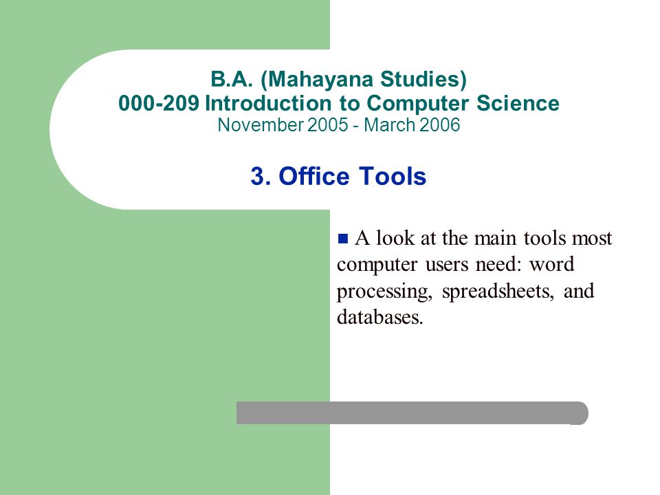 B.A. (Mahayana Studies) Introduction to Computer Science November March