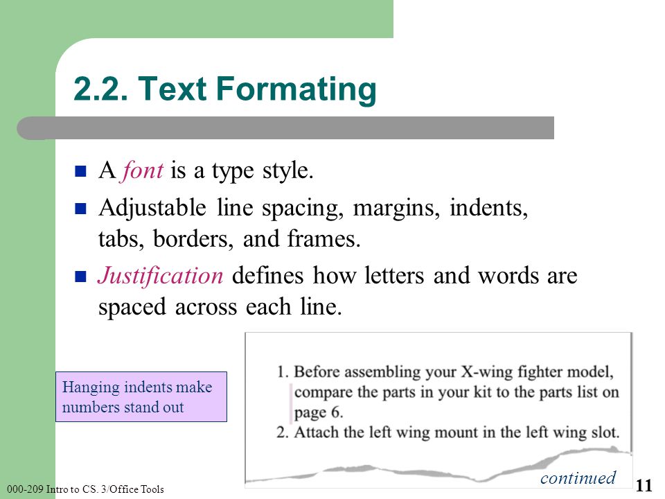 Intro to CS. 3/Office Tools 11 A font is a type style.