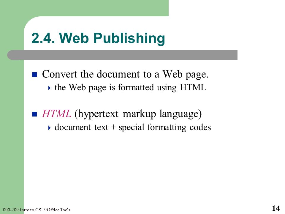 Intro to CS. 3/Office Tools 14 Convert the document to a Web page.