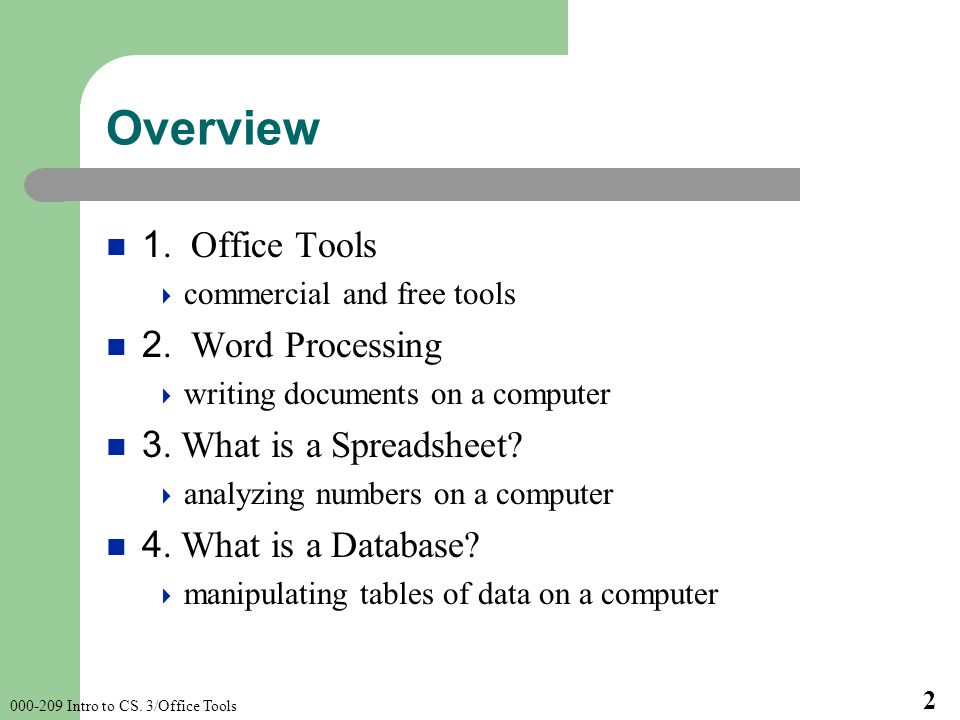 Intro to CS. 3/Office Tools 2 Overview 1.