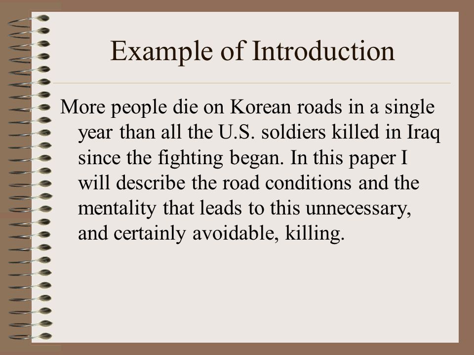 Example of Introduction More people die on Korean roads in a single year than all the U.S.