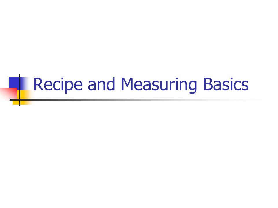 Recipe and Measuring Basics