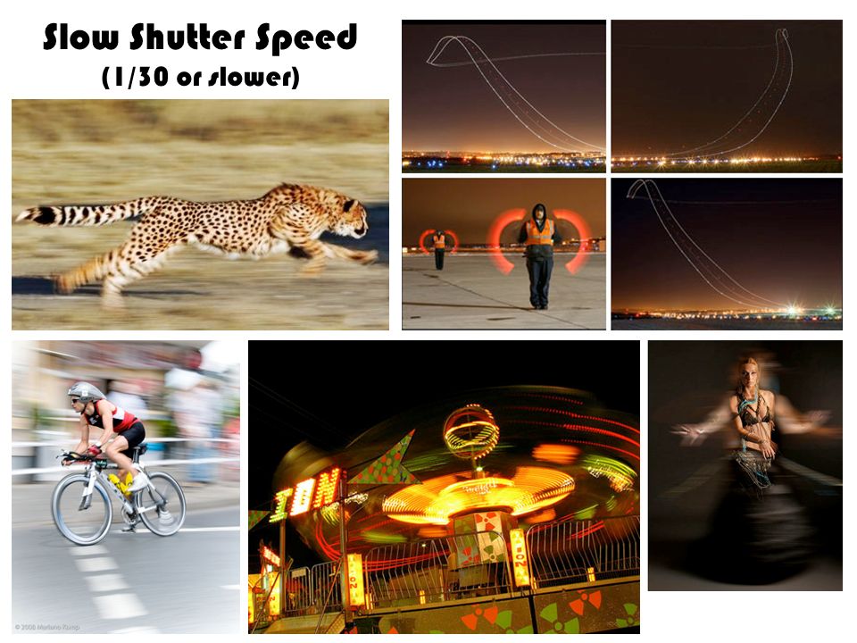 Slow Shutter Speed (1/30 or slower)