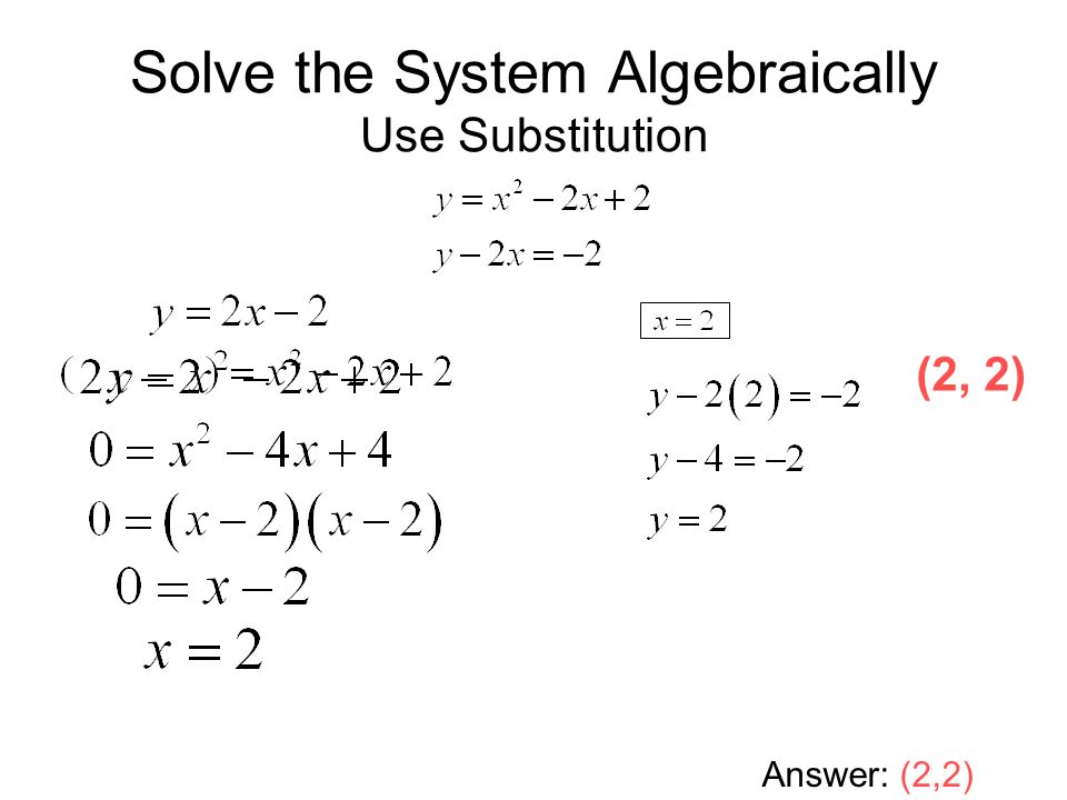 Worksheets Solving Systems Of Equations Algebraically Worksheet solving systems of linear and quadratic equations ppt download solve the system algebraically use substitution answer 22 2