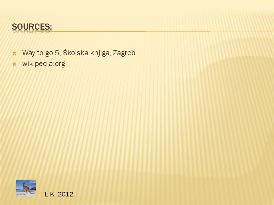 L.K  Way to go 5, Školska knjiga, Zagreb  wikipedia.org
