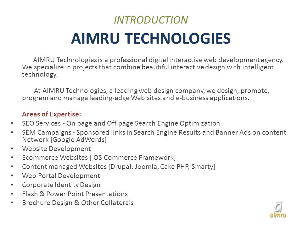 INTRODUCTION AIMRU TECHNOLOGIES AIMRU Technologies is a professional digital interactive web development agency.
