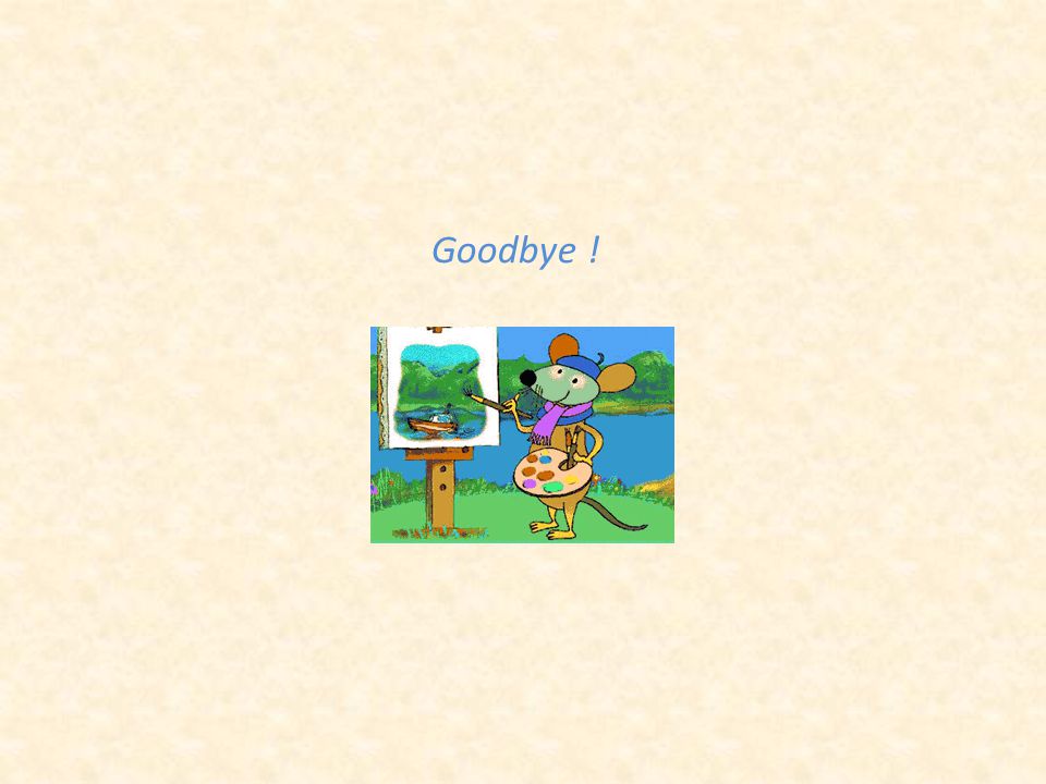 Goodbye !