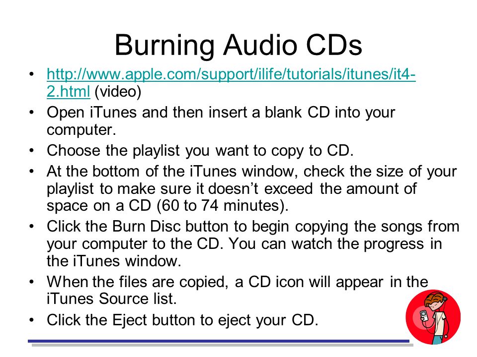 Burning Audio CDs   2.html (video)  2.html Open iTunes and then insert a blank CD into your computer.