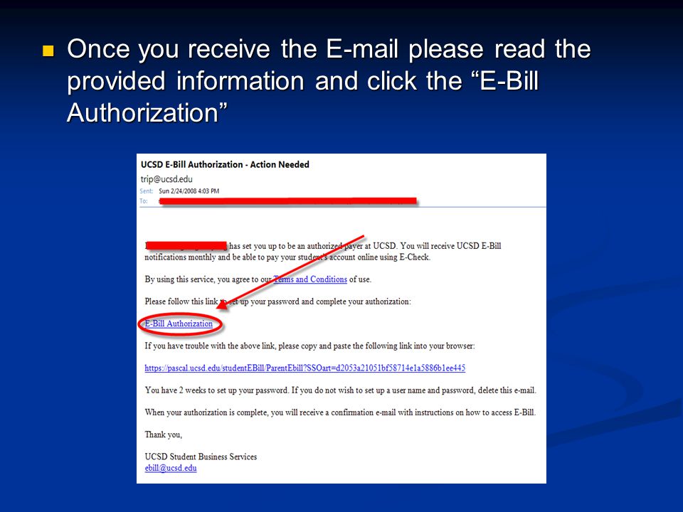 Once you receive the  please read the provided information and click the E-Bill Authorization Once you receive the  please read the provided information and click the E-Bill Authorization