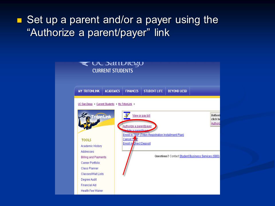Set up a parent and/or a payer using the Authorize a parent/payer link Set up a parent and/or a payer using the Authorize a parent/payer link