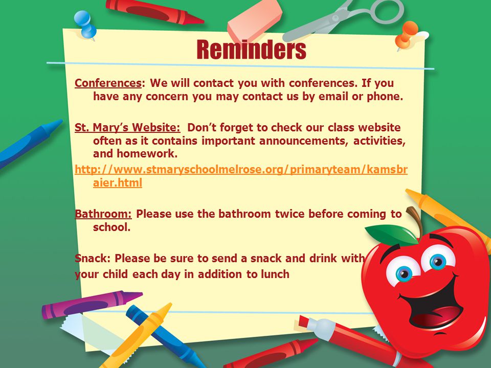 Reminders Conferences: We will contact you with conferences.