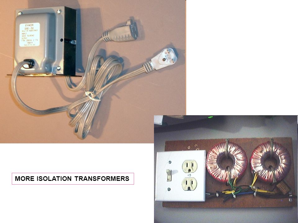 MORE ISOLATION TRANSFORMERS