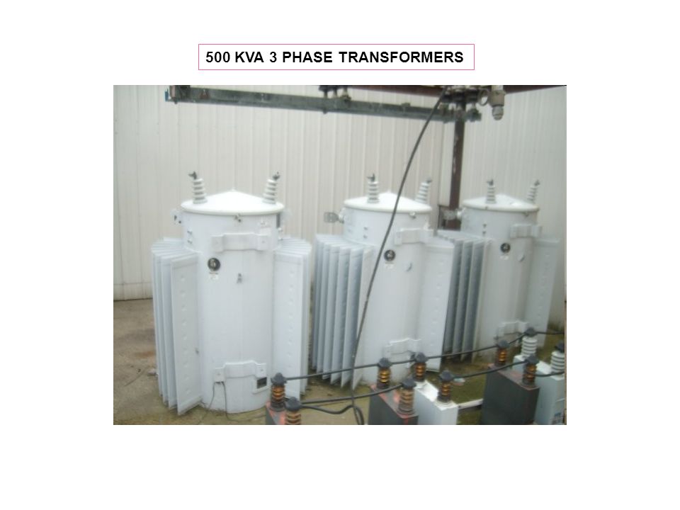 500 KVA 3 PHASE TRANSFORMERS