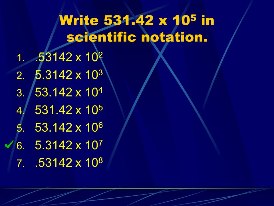 Write x 10 5 in scientific notation x