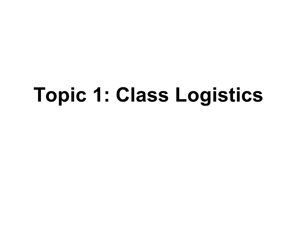 Topic 1: Class Logistics