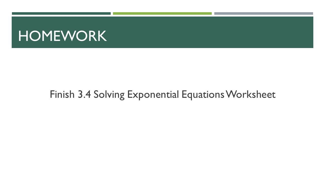 worksheet Solving Exponential And Logarithmic Equations Worksheet warm up solving exponential logarithmic functions section ppt 9 homework finish 3 4 equations worksheet