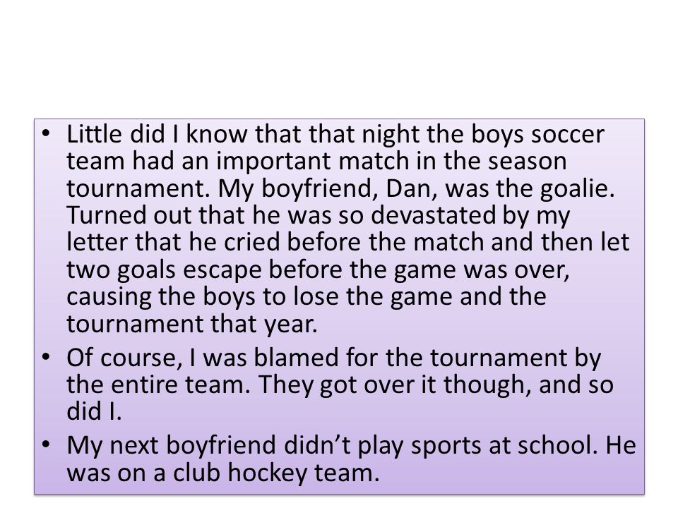 Little did I know that that night the boys soccer team had an important match in the season tournament.