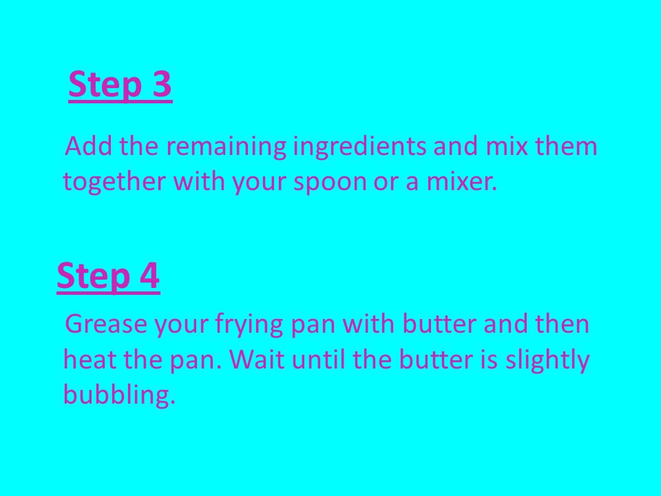 Step 3 Add the remaining ingredients and mix them together with your spoon or a mixer.