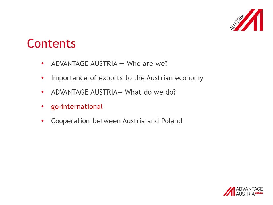 Contents ADVANTAGE AUSTRIA — Who are we.
