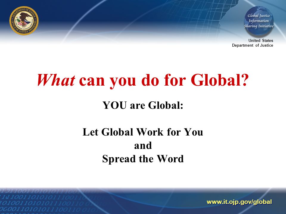 United States Department of Justice   What can you do for Global.