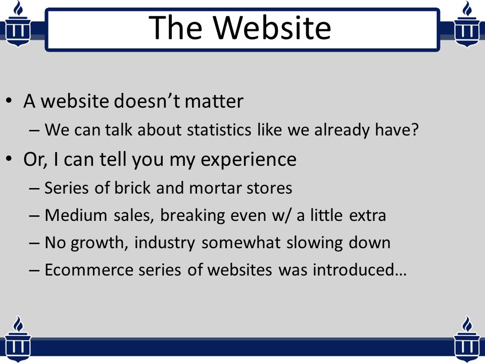 The Website A website doesn’t matter – We can talk about statistics like we already have.