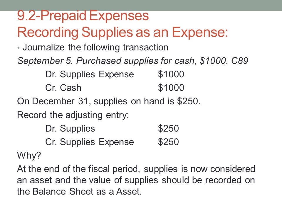 9.2-Prepaid Expenses Recording Supplies as an Expense: Journalize the following transaction September 5.
