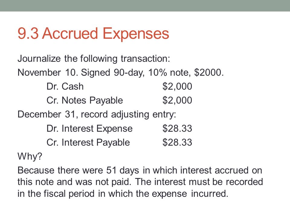9.3 Accrued Expenses Journalize the following transaction: November 10.