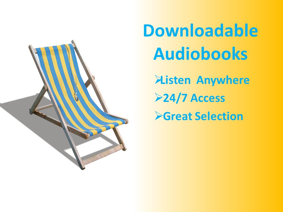 Downloadable Audiobooks  Listen Anywhere  24/7 Access  Great Selection