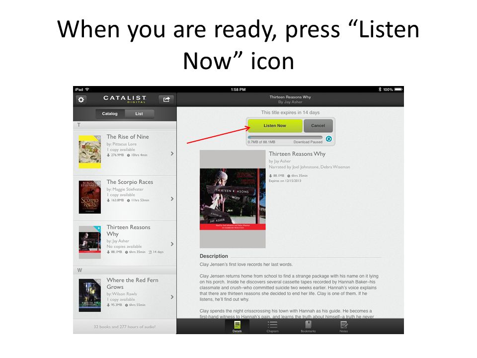 When you are ready, press Listen Now icon