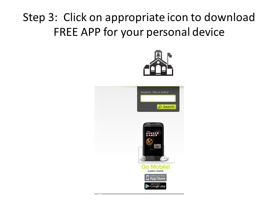 Step 3: Click on appropriate icon to download FREE APP for your personal device