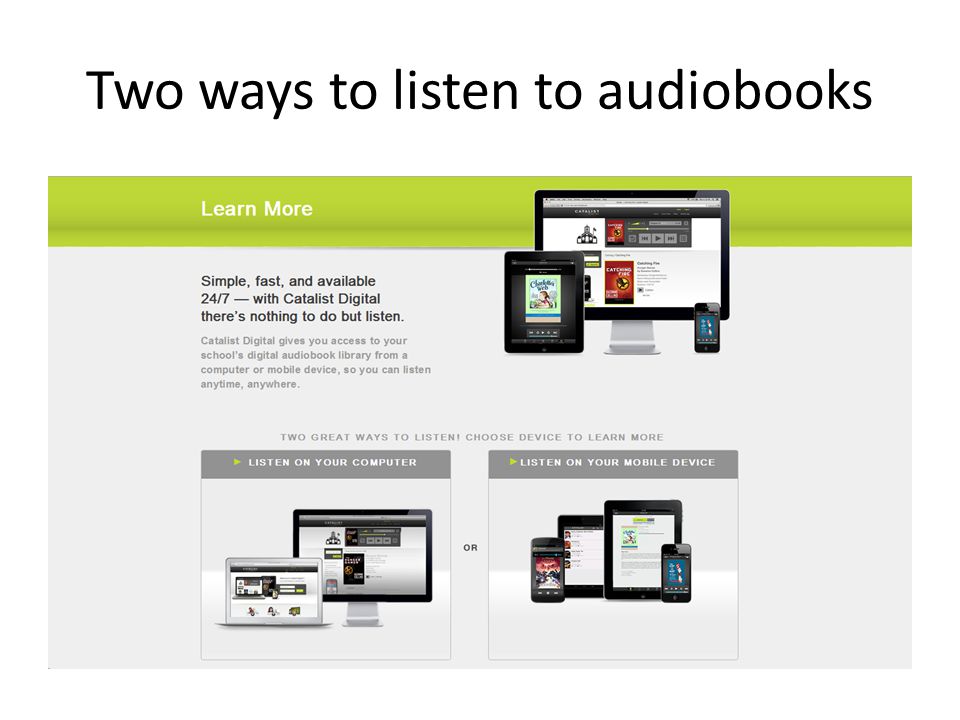 Two ways to listen to audiobooks
