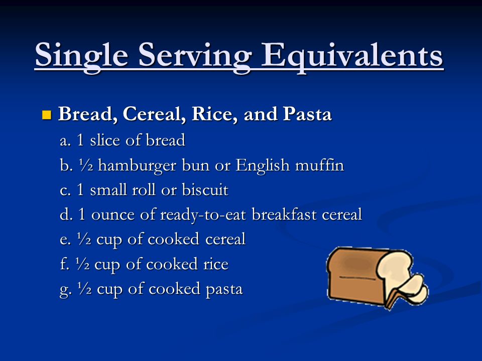 Bread, Cereal, Rice, and Pasta Bread, Cereal, Rice, and Pasta a.