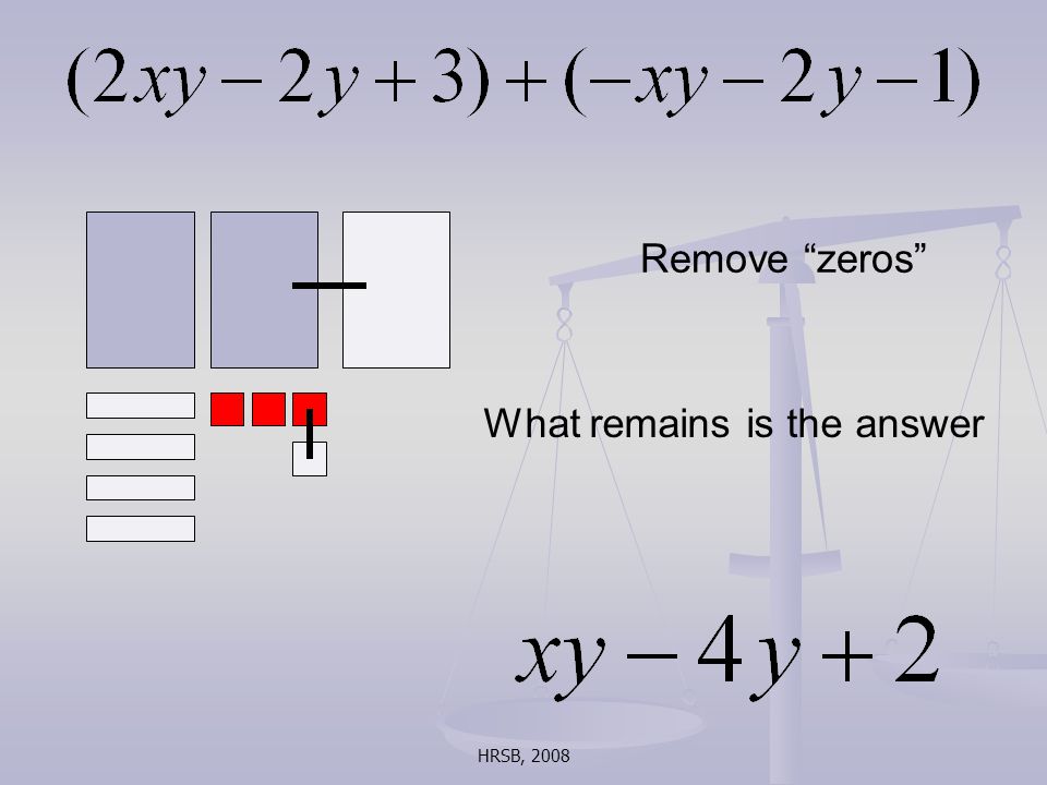 HRSB, 2008 Remove zeros What remains is the answer