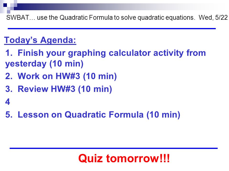 Swbat Investigate Transformations Of Quadratic Functions Tues 5 Swbat Use The Quadratic Formula To Solve Equations