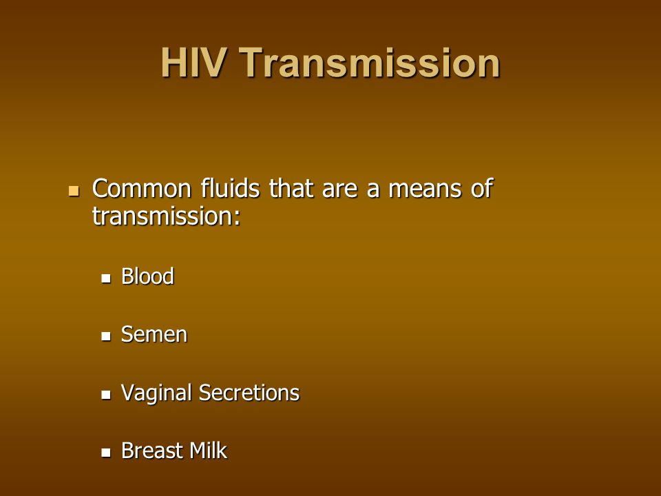 HIV Transmission HIV enters the bloodstream through: HIV enters the bloodstream through: Open Cuts Open Cuts Breaks in the skin Breaks in the skin Mucous membranes Mucous membranes Direct injection Direct injection