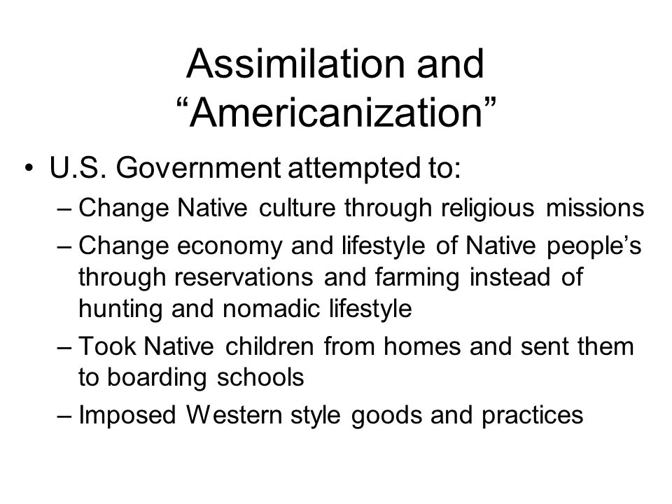 Assimilation and Americanization U.S.