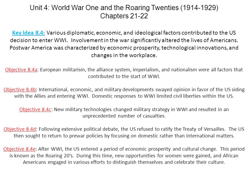 Key Idea 8.4: Various diplomatic, economic, and ideological factors contributed to the US decision to enter WWI.