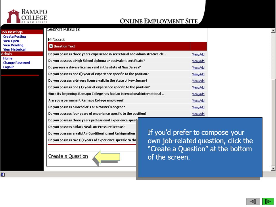 If you’d prefer to compose your own job-related question, click the Create a Question at the bottom of the screen.