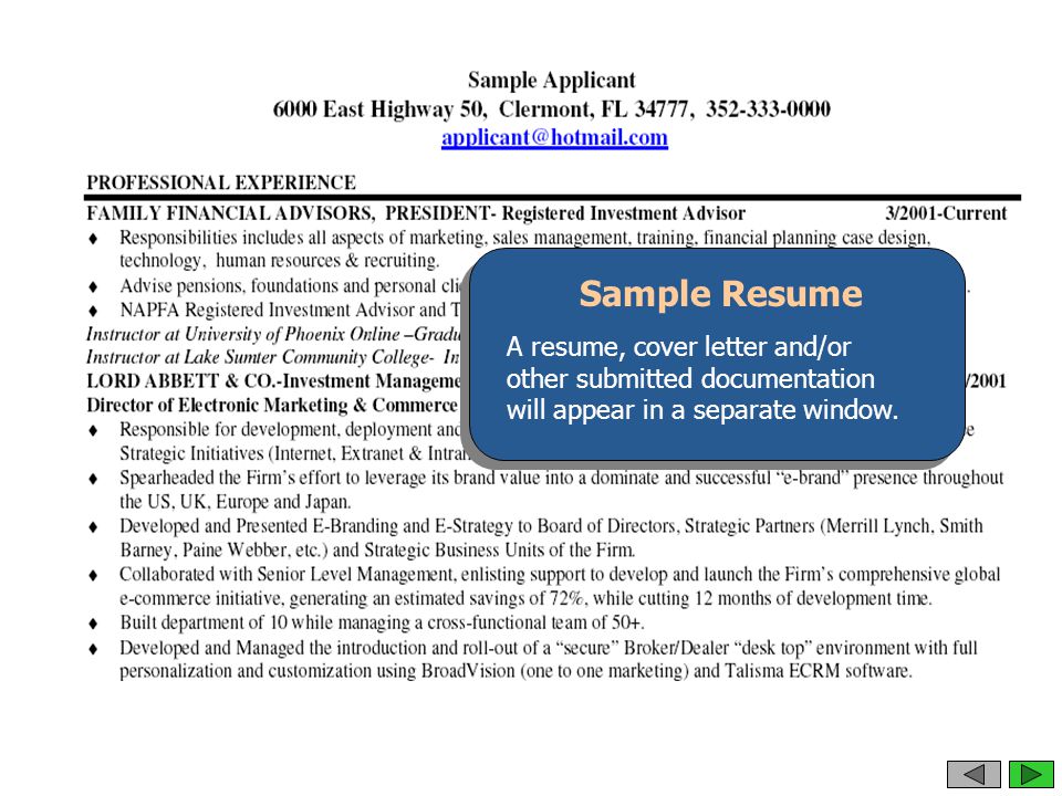 Sample Resume A resume, cover letter and/or other submitted documentation will appear in a separate window.