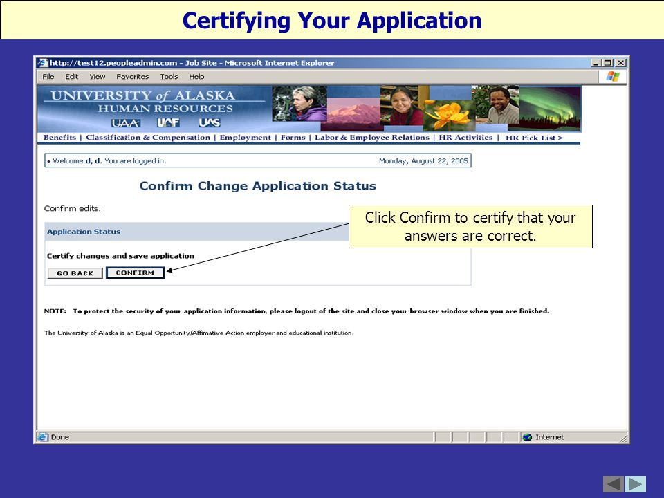 Certifying Your Application Click Confirm to certify that your answers are correct.