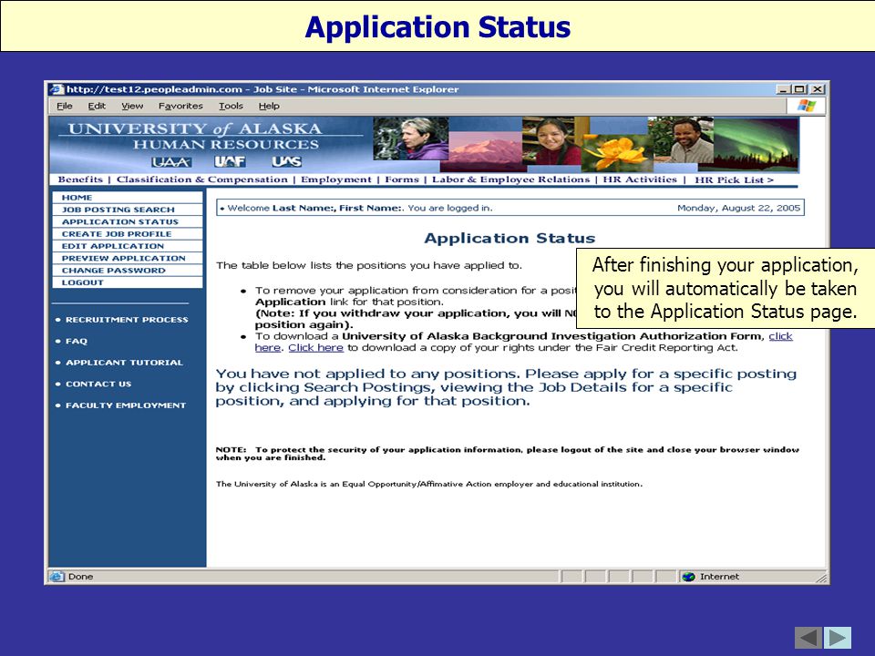 After finishing your application, you will automatically be taken to the Application Status page.