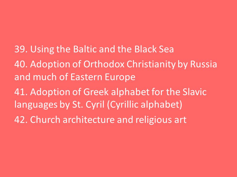 39. Using the Baltic and the Black Sea 40.